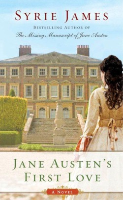 Jane Austens First Love by Syrie James